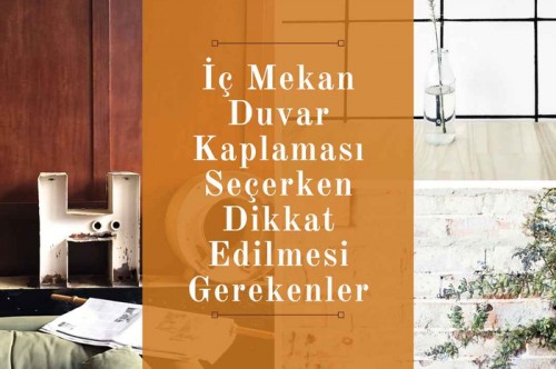 İç Mekan Duvar Kaplaması Seçerken Dikkat Edilmesi Gerekenler